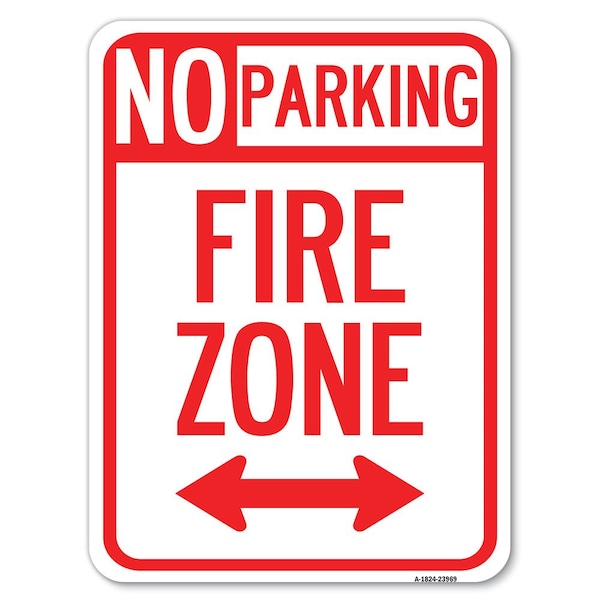 Signmission Fire Zone W/ Bidirectional Arrow Heavy-Gauge Alum Rust Proof Parking Sign, 18" x 24", A-1824-23969 A-1824-23969 - main